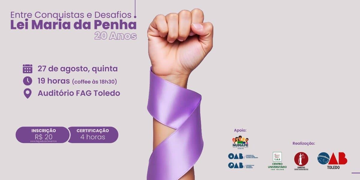Curso de Direito da FAG Toledo promove encontro que celebra e destaca os 20 anos da Lei Maria da Penha